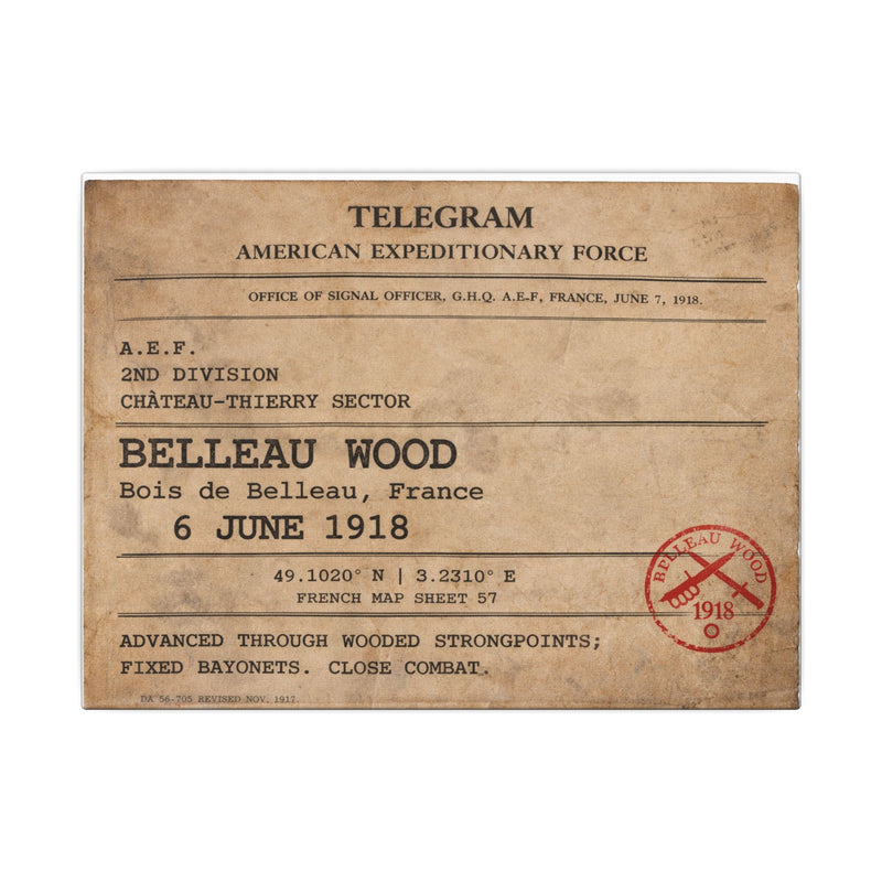 Belleau Wood A.E.F. Telegram Canvas | Wall Art | Château-Thierry Sector – 6 June 1918