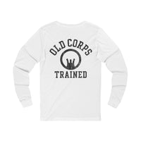 Old Corps Trained Long Sleeve Tee