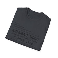 BELLEAU WOOD | U.S. Marines | Château-Thierry 1918 | AEF Sector Series | Softstyle T-Shirt | Bois de Belleau 6 June 1918