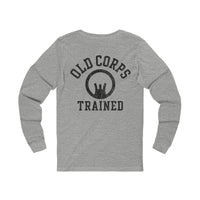 Old Corps Trained Long Sleeve Tee